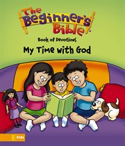 The beginner's Bible book of devotions : my time with God cover image cdn