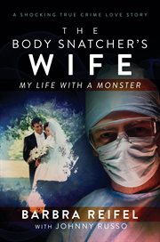The body snatcher's wife : my life with a monster cover image cdn