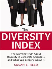 The diversity index. The Alarming Truth About Diversity in Corporate America...and What Can Be Done About It cover image cdn