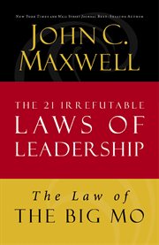 The law of the big mo. Lesson 16 from The 21 Irrefutable Laws of Leadership cover image cdn
