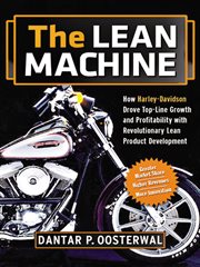 The lean machine. How Harley-Davidson Drove Top-Line Growth and Profitability with Revolutionary Lean Product Developm cover image cdn