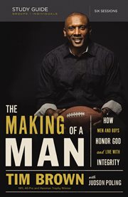 The making of a man study guide : how men and boys honor god and live with integrity cover image cdn