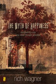 The myth of happiness : discovering a joy you never thought possible cover image cdn