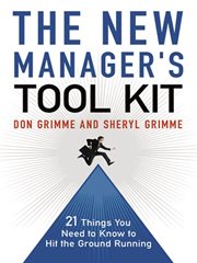 The new manager's tool kit. 21 Things You Need to Know to Hit the Ground Running cover image cdn