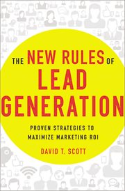 The new rules of lead generation. Proven Strategies to Maximize Marketing ROI cover image cdn