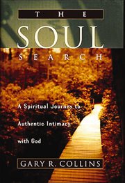 The soul search. A Spiritual Journey to Authentic Intimacy with God cover image cdn