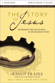 The story of jesus participant's guide. Experience the Life of Jesus as One Seamless Story cover image cdn
