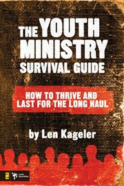 The youth ministry survival guide. How to Thrive and Last for the Long Haul cover image cdn