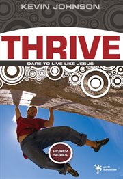 Thrive. Dare to Live Like Jesus cover image cdn
