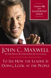 To see how the leader is doing, look at the people. Lesson 9 from Leadership Gold cover image cdn