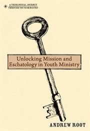 Unlocking mission and eschatology in youth ministry cover image cdn