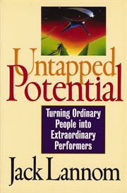 Untapped potential. Turning Ordinary People into Extraordinary Performers cover image cdn
