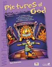 Wild truth bible lessons--pictures of god. 12 MORE wild Bible studies on the character of a wild God and what it means for junior highers and m cover image cdn