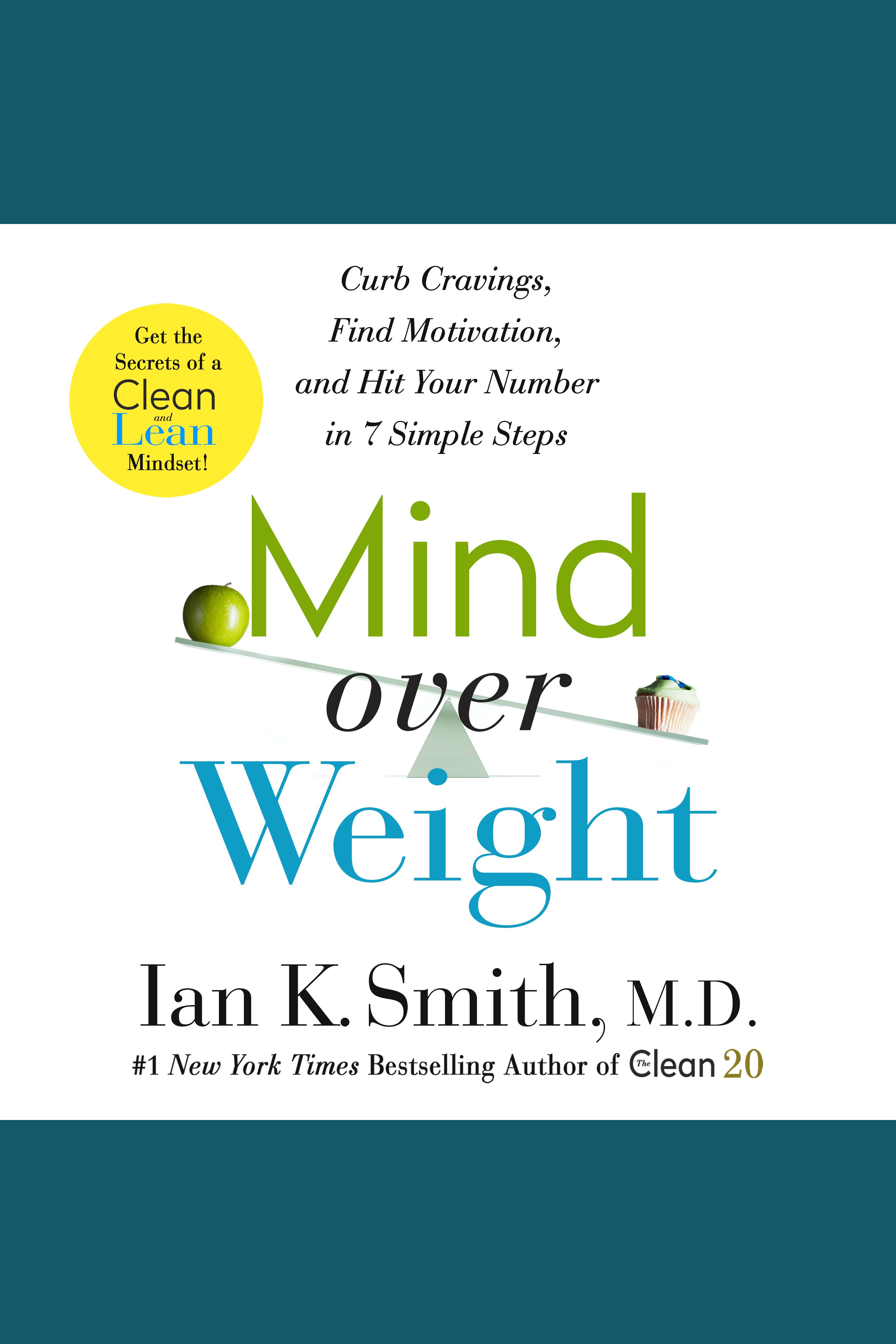 Mind Over Weight Curb Cravings, Find Motivation, and Hit Your Number in 7 Simple Steps cover image cdn
