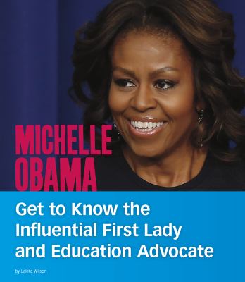 Michelle Obama : get to know the influential first lady and education advocate  cover image cdn