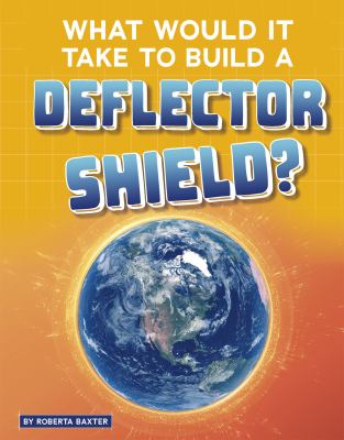 What would it take to build a deflector shield?  cover image cdn
