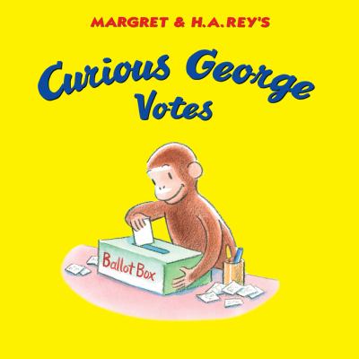 Margret & H.A. Rey's Curious George votes  cover image cdn