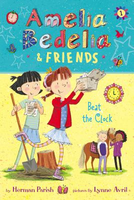 Amelia Bedelia & friends : beat the clock  cover image cdn
