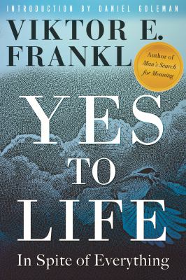 Yes to life : in spite of everything  cover image cdn