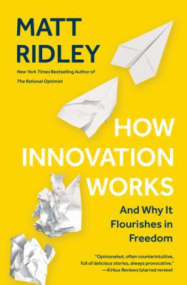 How innovation works : and why it flourishes in freedom  cover image cdn