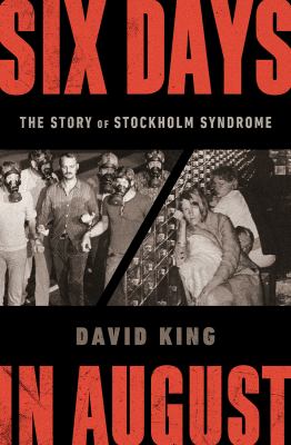 Six days in August : the story of Stockholm syndrome  cover image cdn