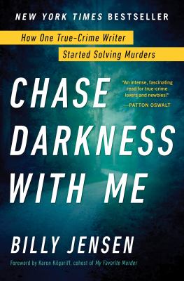 Chase darkness with me : how one true-crime writer started solving murders  cover image cdn