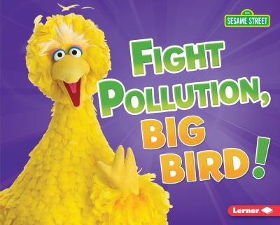 Fight pollution, Big Bird!  cover image cdn