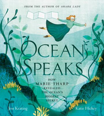 Ocean speaks : how Marie Tharp revealed the ocean's biggest secret  cover image cdn