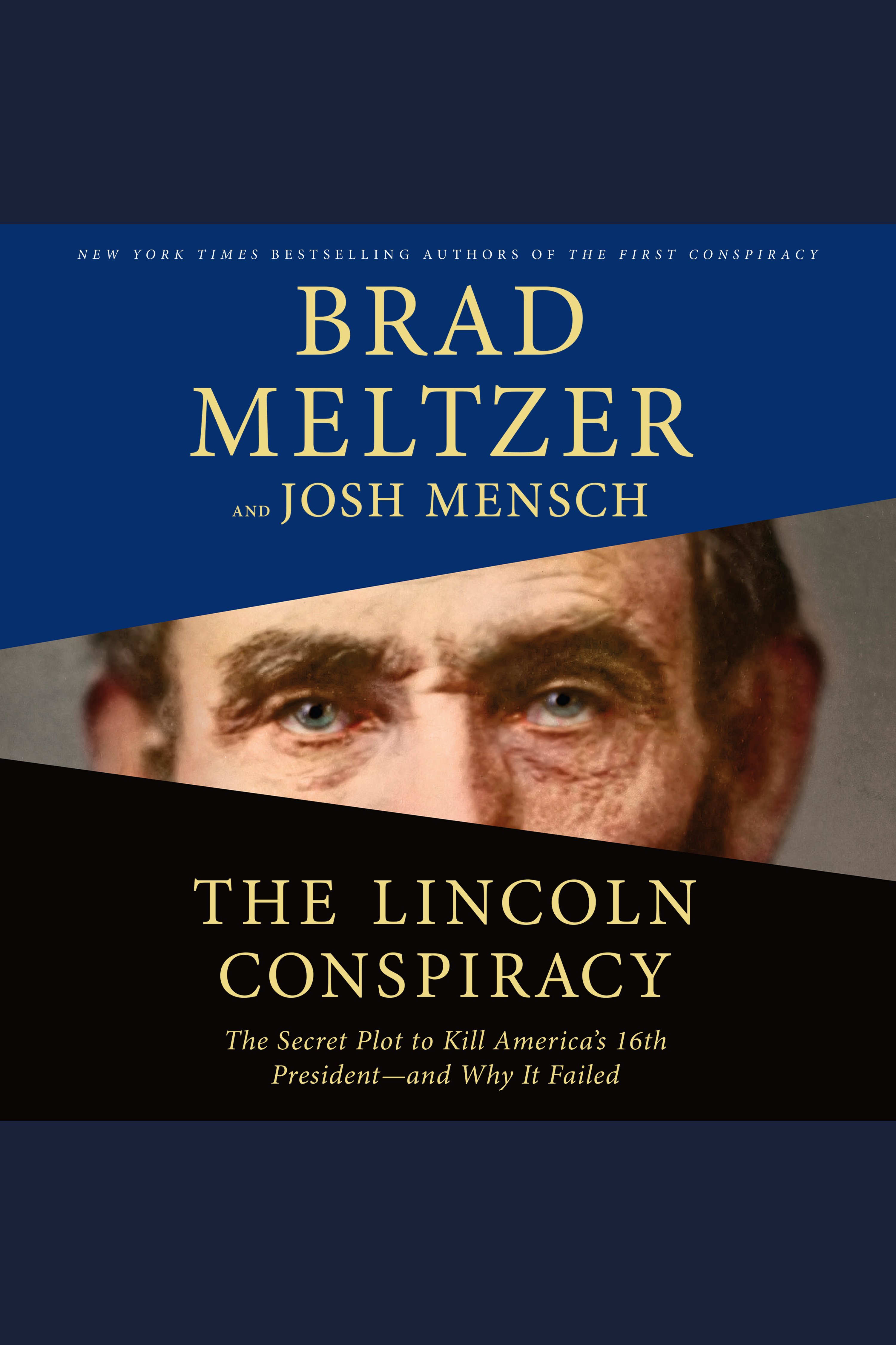 The Lincoln Conspiracy The Secret Plot to Kill America's 16th President--and Why It Failed cover image cdn