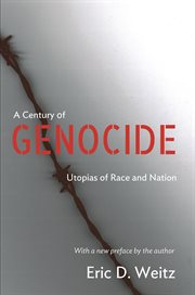 A century of genocide. Utopias of Race and Nation cover image cdn