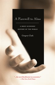 A farewell to alms. A Brief Economic History of the World cover image cdn