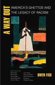 A way out. America's Ghettos and the Legacy of Racism cover image cdn