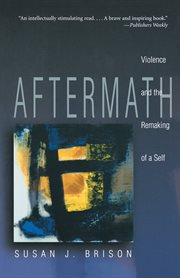 Aftermath : violence and the remaking of a self cover image cdn