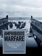 Amphibious warfare. Strategy and tactics from Gallipoli to Iraq cover image cdn