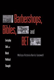 Barbershops, bibles, and bet. Everyday Talk and Black Political Thought cover image cdn