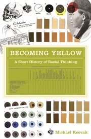 Becoming Yellow : a Short History of Racial Thinking cover image cdn