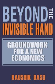 Beyond the Invisible Hand : Groundwork for a New Economics cover image cdn