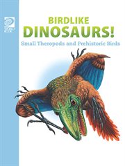 Birdlike dinosaurs: small theropods and prehistoric birds cover image cdn
