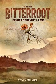 Bitterroot : echoes of beauty and loss cover image cdn
