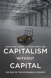 Capitalism without Capital : the Rise of the Intangible Economy cover image cdn