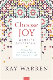 Choose joy women's devotional. Finding Joy No Matter What You're Going Through cover image cdn