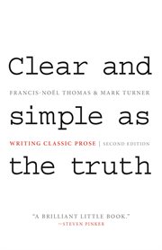 Clear and Simple as the Truth : Writing Classic Prose - Second Edition cover image cdn