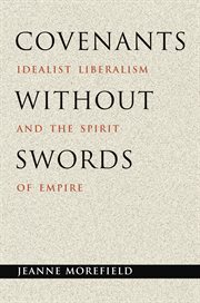 Covenants without swords. Idealist Liberalism and the Spirit of Empire cover image cdn
