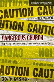 Dangerous church. Risking Everything to Reach Everyone cover image cdn
