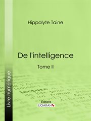 De l'intelligence. Tome II cover image cdn