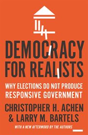 Democracy for realists : why elections do not produce responsive government cover image cdn