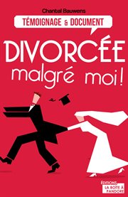 Divorcée malgré moi !. Reconstruire sa vie après la rupture cover image cdn