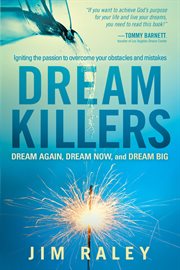Dream killers. Igniting the Passion to Overcome Your Obstacles and Mistakes cover image cdn