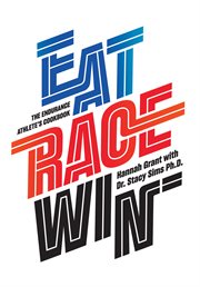 Eat race win. The Endurance Athlete's Cookbook cover image cdn