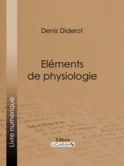 Eléments de Physiologie cover image cdn